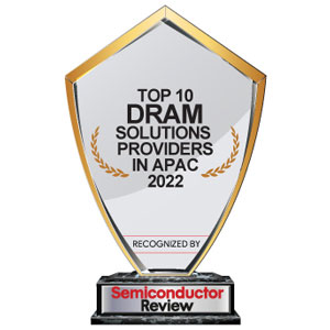 Top 10 DRAM Solutions Companies in APAC - 2022